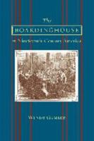 The Boardinghouse in Nineteenth-Century America 080188571X Book Cover