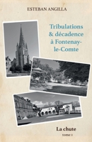 Tribulations décadence à Fontenay-le-Comte - Tome 1 (French Edition) B0GVDL1N7Y Book Cover