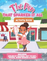 The Pen That Sparked It All: Activity Book B0B3JG6WYC Book Cover