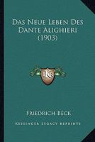 Das Neue Leben Des Dante Alighieri (1903) 1166709124 Book Cover