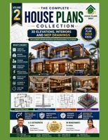 The Complete House Plans Collection Volume 2 - 3D Elevations Interiors and MEP Drawings B0HG82KBPG Book Cover