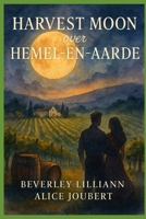 Harvest Moon over Hemel-en-Aarde B0FJ4ZJD3W Book Cover