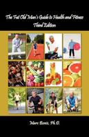 The Fat Old Man's Guide to Health and Fitness - 3rd Edition 1621371174 Book Cover