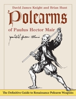 Polearms of Paulus Hector Mair 1648371051 Book Cover