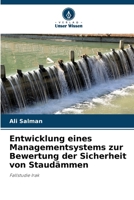 Entwicklung eines Managementsystems zur Bewertung der Sicherheit von Staudämmen: Fallstudie Irak (German Edition) 6207568591 Book Cover