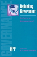 Rethinking Government: Reform or Reinvention? 0886451515 Book Cover