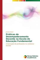 Práticas de Desempoderamento Docente na Escola de Educação Fundamental 3639695380 Book Cover