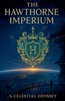 The Hawthorne Imperium B0F9FZG3HJ Book Cover