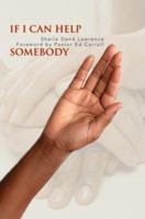If I Can Help Somebody 0595343244 Book Cover