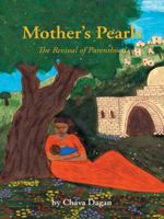 Mother\'s Pearls: The Revival of Parenthood 1412039428 Book Cover