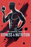 The Essential Guide to Fitness and Nutrition B0FLS7BSK9 Book Cover