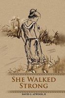 She Walked Strong 055726250X Book Cover
