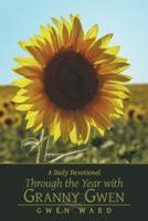 Through the Year with Granny Gwen: A Daily Devotional 146240894X Book Cover