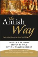 The Amish Way: Patient Faith in a Perilous World 111815276X Book Cover