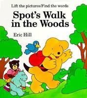Spot's Walk in the Woods: Lift the Pictures/Find the Words 0399225285 Book Cover