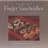 Finger Sandwiches: Easy Party Sandwiches for All Occasions (Tastefully Small) 1601382669 Book Cover