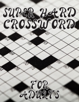 Super Hard crossword puzzle books for adults: Hard as a Rock Crosswords B0B95HS5K9 Book Cover