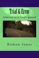 Trial & Error "Journey as a single parent" 1502309769 Book Cover