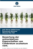 Bewertung der antioxidativen Eigenschaften von Combretum aculeatum vent. (German Edition) 6209840965 Book Cover