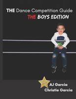 THE Dance Competition Guide: THE Boys Edition (Sparkle your STAR) 1091569142 Book Cover