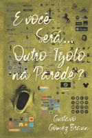 E voc� ser� ... outro tijolo na parede? 9878800369 Book Cover