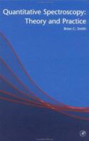 Quantitative Spectroscopy: Theory and Practice 0126503583 Book Cover