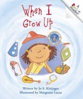 When I Grow Up (Rookie Readers) 0516246453 Book Cover