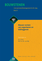 Bouwstenen Voor Personeelsmanagement in de Zorg, Deel 3: Nieuwe Vormen Van Organiseren En Leidinggeven 9031329614 Book Cover