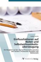 Einflussfaktoren Auf Noten Und Selbstwirksamkeitsuberzeugung 3639676858 Book Cover