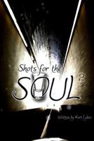 Shots for the Soul II 1493650963 Book Cover