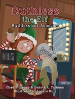Ruthless the Elf: Ruthless but Adorable B0CGZBDZ88 Book Cover