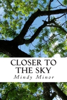 Closer to the Sky 1450583172 Book Cover