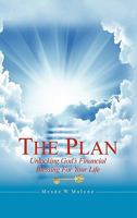 The Plan: Unlocking God's Financial Blessing for Your Life 1449086063 Book Cover