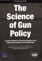 Science of Gun Policy: A Critical Synthesis of Research Evidence on the Effects of Gun Policies in the United States 1977413633 Book Cover