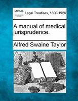 A Manual of Medical Jurisprudence 1240180713 Book Cover