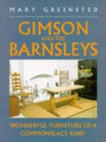 Gimson and the Barnsleys: Wonderful Furniture of a Commonplace Kind (Art/architecture) 086299991X Book Cover