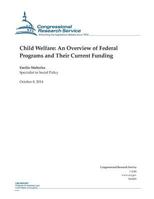 Child Welfare: An Overview of Federal Programs and Their Current Funding 1502914778 Book Cover