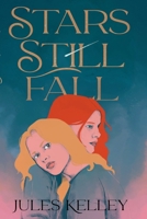 Stars Still Fall B0C9XP3T94 Book Cover
