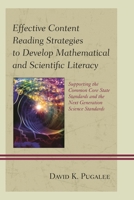 Effective Content Reading Strategies to Develop Mathematical and Scientific Literacy: Supporting the Common Core State Standards and the Next Generation Science Standards 1442238224 Book Cover
