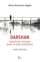 Darshan: Sabiduría oriental para la vida cotidiana. Viajes por Asia (Spanish Edition) 8499885691 Book Cover