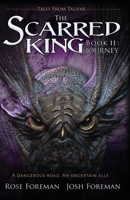 The Scarred King II: Journey 1942926049 Book Cover