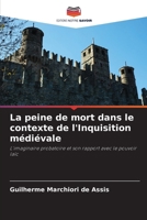 La peine de mort dans le contexte de l'Inquisition médiévale (French Edition) 6209828574 Book Cover
