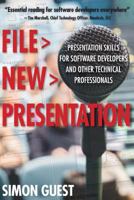 File > New > Presentation: Presentation Skills for Software Developers and Other Technical Professionals 0615910459 Book Cover