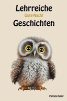 Lehrreiche Gute Nacht Geschichten B0BW2BT28N Book Cover
