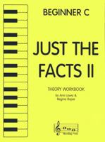 Just the Facts II - Theory Workbook - Beginner C 1617271640 Book Cover