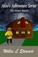 Akio's Adventure Series: The House Beastie 0991367758 Book Cover