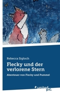 Flecky und der verlorene Stern: Abenteuer von Flecky und Pummel (German Edition) 3710315328 Book Cover
