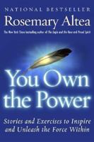 You Own the Power: Stories And Exercises To Inspire And Unleash The Force Within