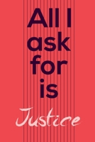 All I ask for is justice 1654710253 Book Cover