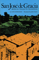 San José de Gracia: Mexican Village in Transition 0292775717 Book Cover